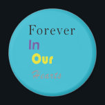 Kids Forever In Our Hearts Magnet<br><div class="desc">Kids Forever In Our Hearts-A loving mother,  a beautiful wife,  a loving sister and a beautiful friend. She was a beautiful soul that brought happiness to everyone around her-The children's names are a special memento that can be passed down from generation to generation</div>