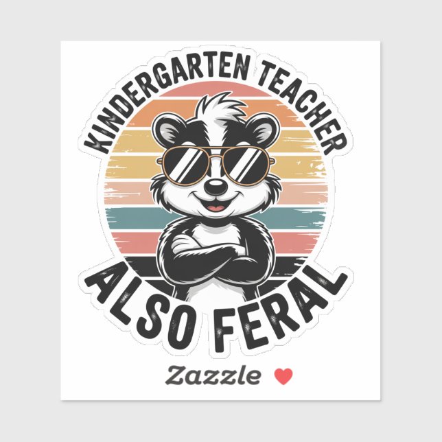 Kindergarten Teacher Also Feral Funny Sticker (Feuille)