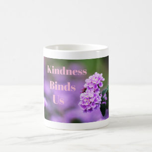 Kindness nous lie Beverage Coffee Mug