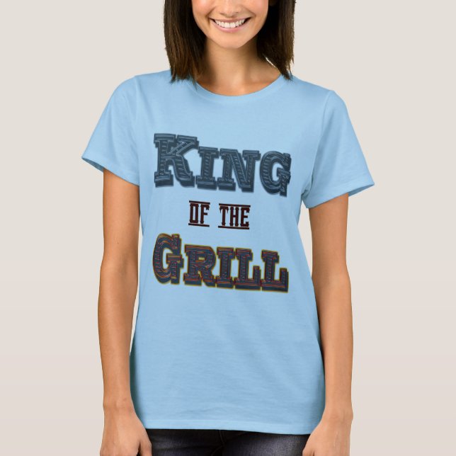 King of the Grill BBQ Cuisine Dit T-shirt (Devant)