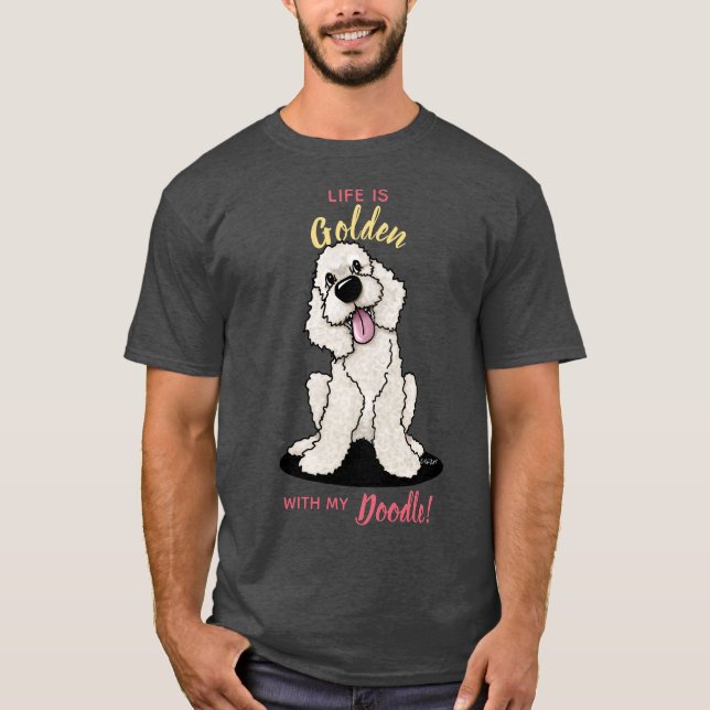 KiniArt Life is Golden DOODLE T-Shirt (Devant)