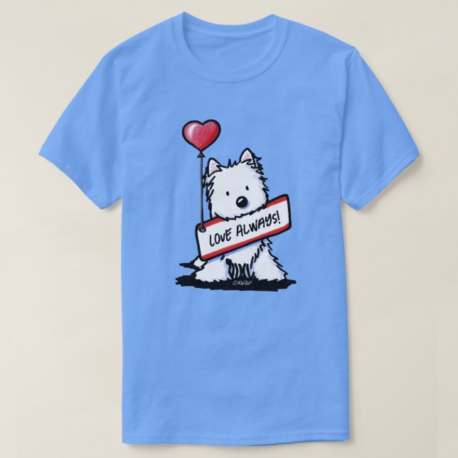 KiniArt Westie Aimer Toujours T-shirt (Design devant)
