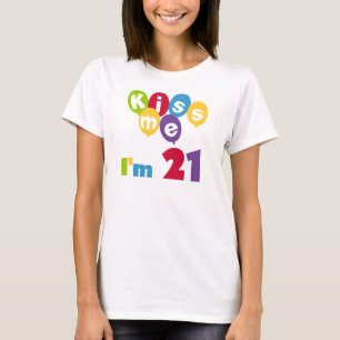 Kiss Me I'm 21 Anniversaire T-shirts et cadeaux