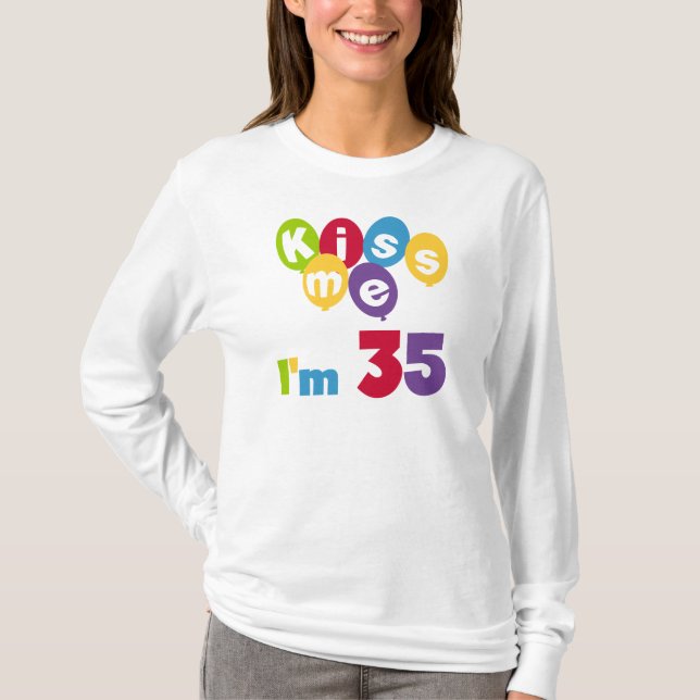 Kiss Me I'm 35 Anniversaire T-shirts et GIfts (Devant)