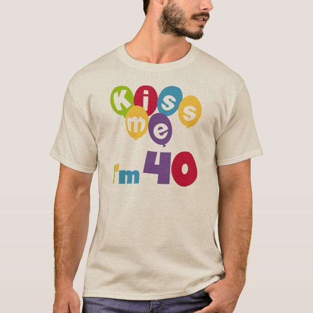 Kiss Me I'm 40 Anniversaire T-shirts et cadeaux (Devant)