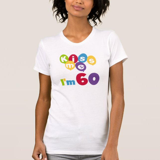 Kiss Me I'm 60 Anniversaire Tshirts et cadeaux (Devant)
