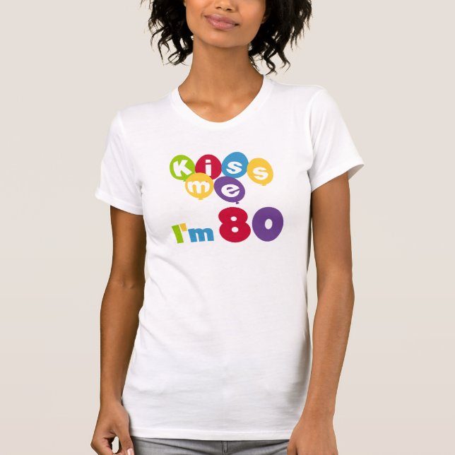 Kiss Me I'm 80 Anniversaire T-shirts et cadeaux (Devant)