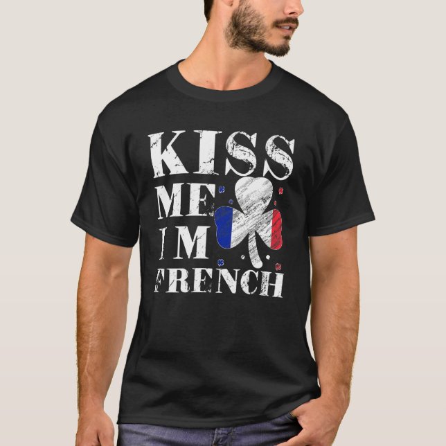 Kiss Me Je suis Français T-shirt Saint Patrick Day (Devant)