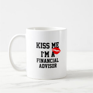 Kiss Me Je Suis Un Conseiller Financier Mug