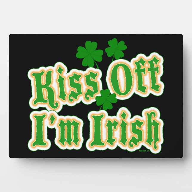 Kiss Off Je suis Irish Plaques (Devant)