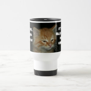 Kitty "DUDE BREW IT BLOWIN' MON ESPRIT" Travel Mug