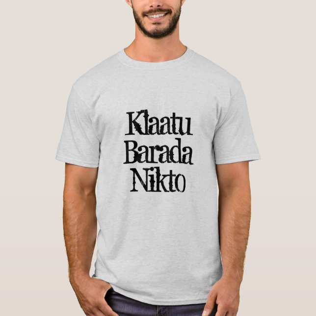 klaatu barada nikto t-shirt sci fi (Devant)
