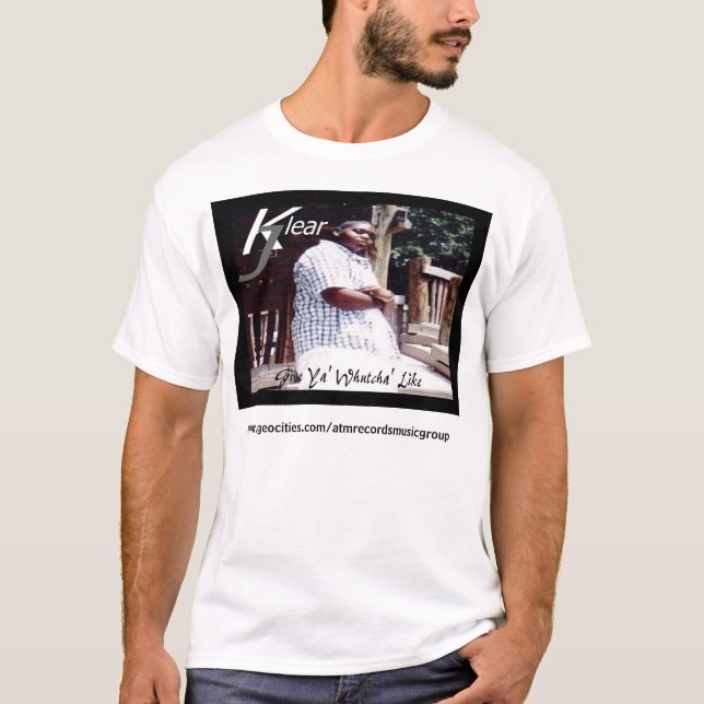 Klear J : "Donnez Ya Whutcha comme" le T-shirt (Devant)