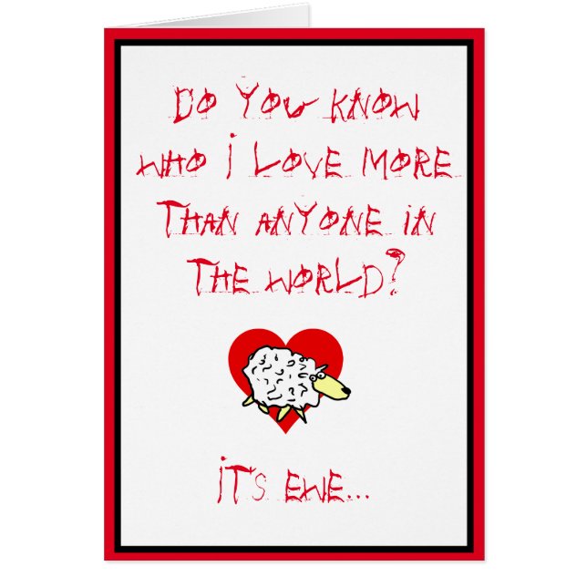 Know Who I Love? It's Ewe... (Devant)