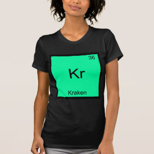Kr - Kraken T-Shirt Symbole Élément Chimique Drôle