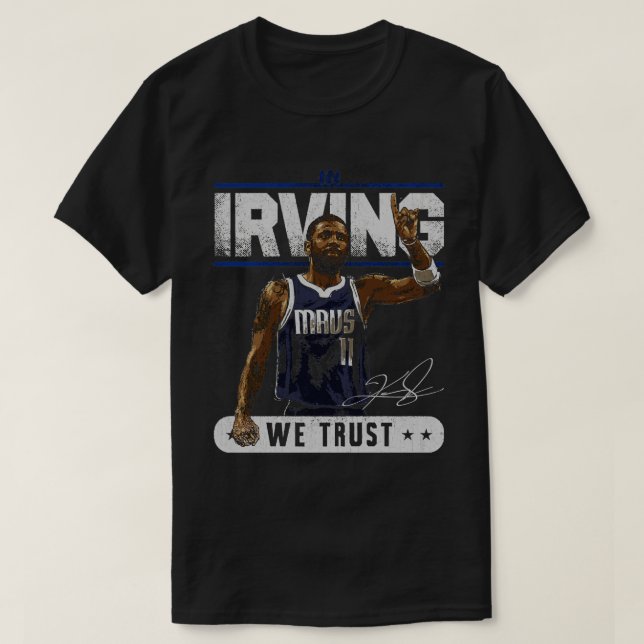 Kyrie Irving Dallas Trust TShirt 1 (Design devant)