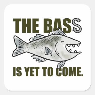 La Basse N'Est Pas Encore Venu Sticker À Pêche Pun