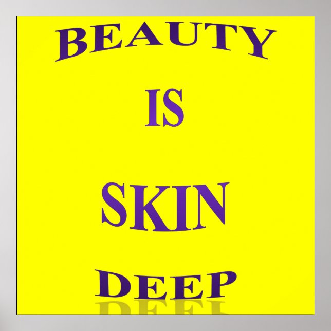 La beauté est peau profonde Poster Matte (Devant)