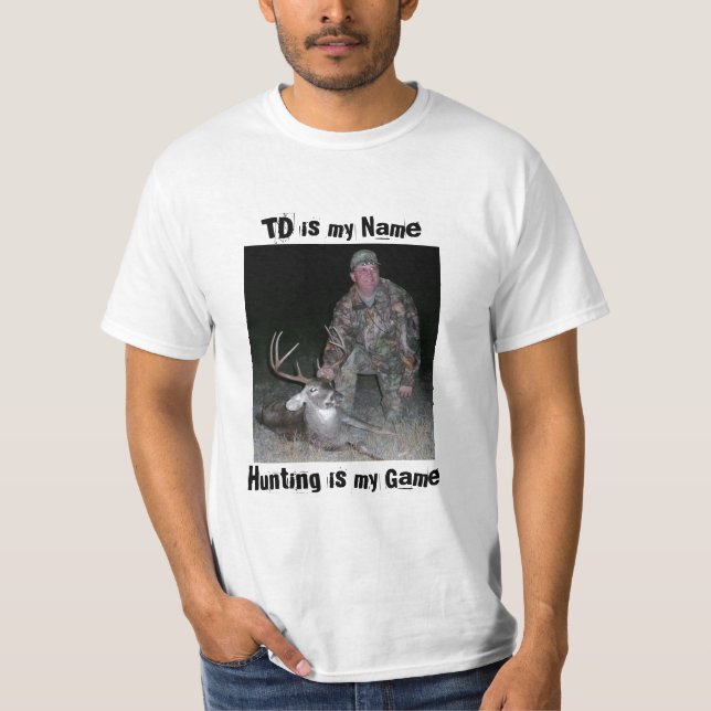 La chasse est mon jeu ajoutent le T-shirt (Devant)