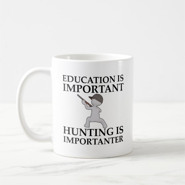 La chasse est plus importante Mug drôle de chasse (Gauche)