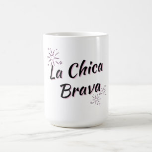 LA CHICA BRAVA - MUG - "FILLE FIERCE"