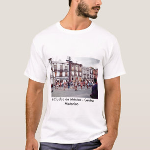 La Ciudad de México - T-shirt de Centro Historico