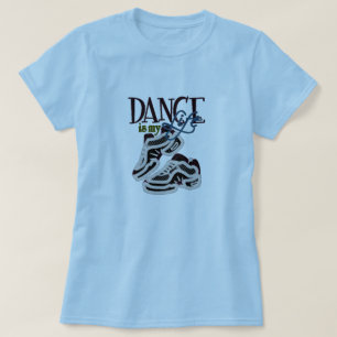 La danse est mon T-shirt de vie