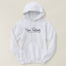 La dégustation de vin est mon Sweat - shirt à capu