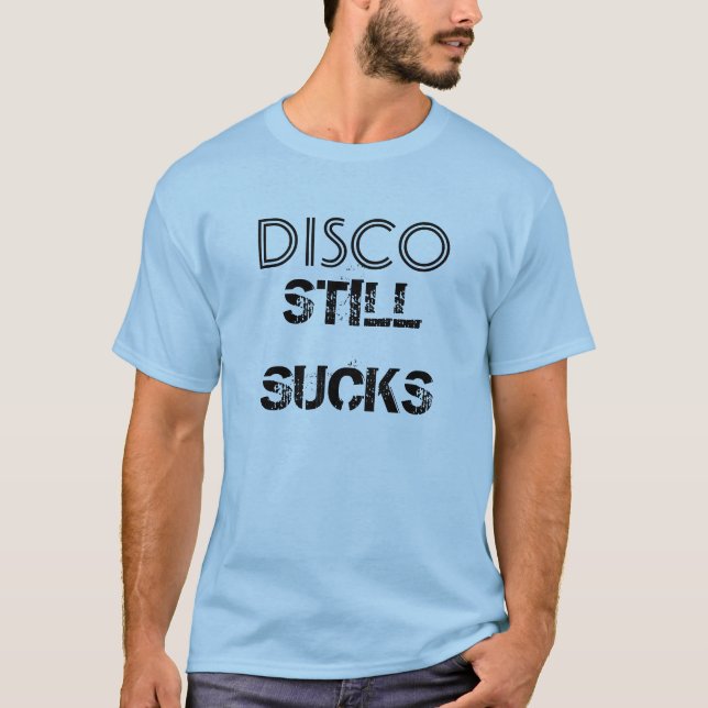 La "disco suce toujours" le T-shirt (Devant)