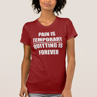 La douleur est provisoire - T-shirt de forme