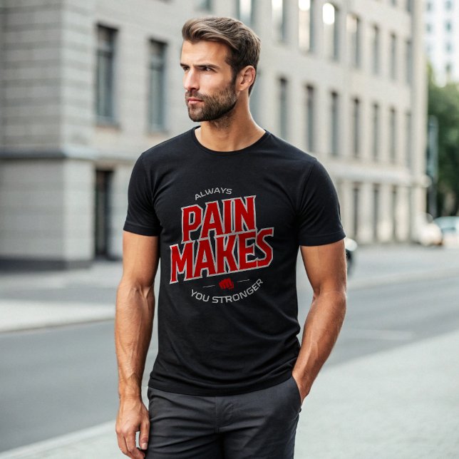 La Douleur Vous Rend T-shirt Plus Forte - Motivati (Créateur téléchargé)