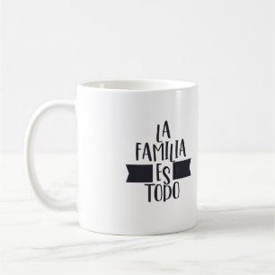 La Familia Es Todo Mug
