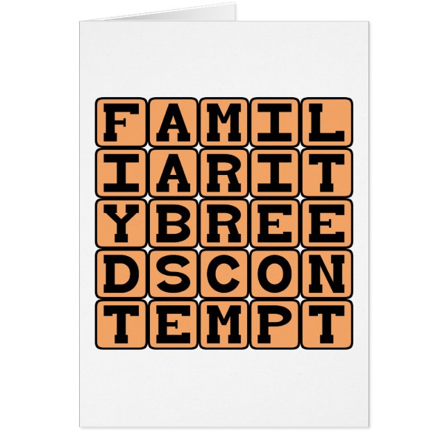 La familiarité engendre le mépris (Devant)