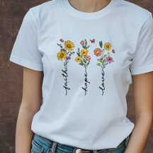 La foi florale, l'espoir, l'amour | T-shirt chréti