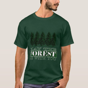 La forêt soit avec vous T-shirt drôle