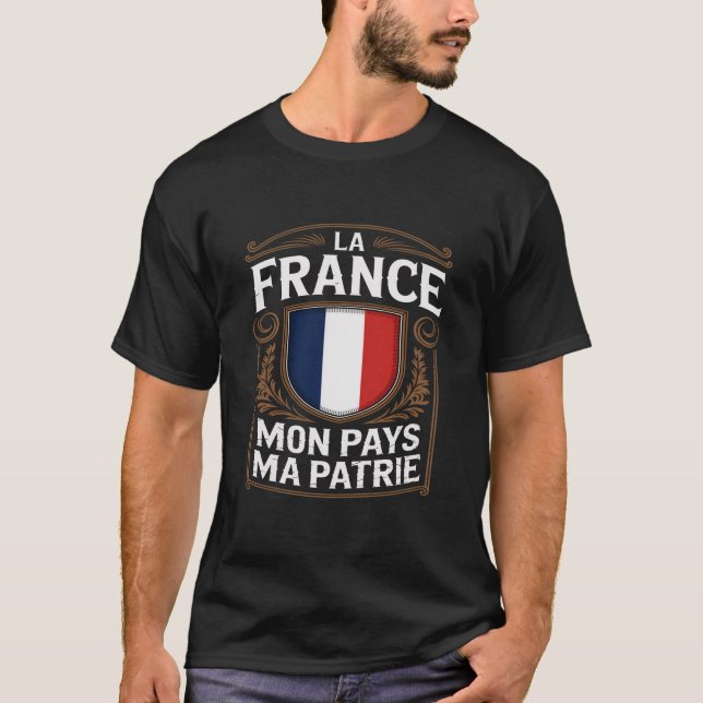 La France Mon Pays Ma Patrie T-shirt Drapeau Franç (Devant)