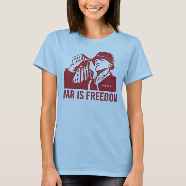 La guerre est T-shirt de liberté (Devant)