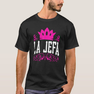 La Jefa Female Boss T-shirt cadeau Happy Boss Day
