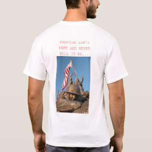 La liberté n'est pas libre !  T-shirt blanc