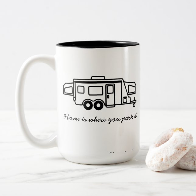 La maison est où vous la garez. Tasse de HTT (Avec donut)