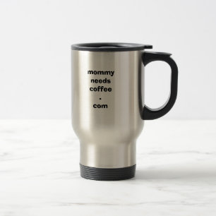La maman a besoin de la tasse de voyage de café