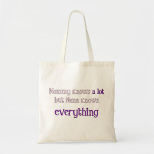 La maman sait beaucoup mais Nana sait tout sac
