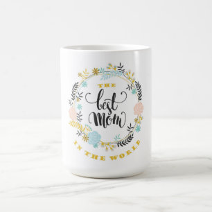 La meilleure maman du monde dans la tasse de café