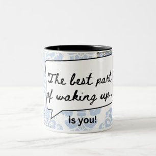 "la meilleure partie du réveil" c'est toi ! mug th