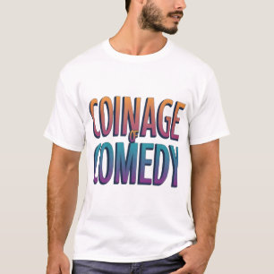La monnaie de la comédie T-shirt
