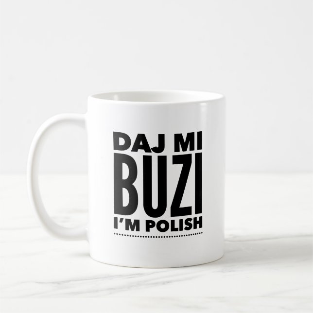 La Mug de café polonais Daj Mi Buzi m'embrasse (Gauche)