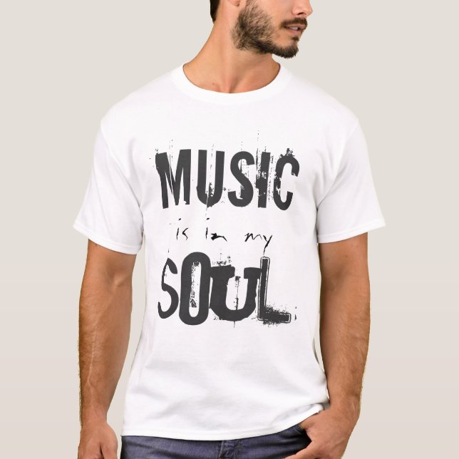 La MUSIQUE est dans mon T-shirt d'ÂME (Devant)