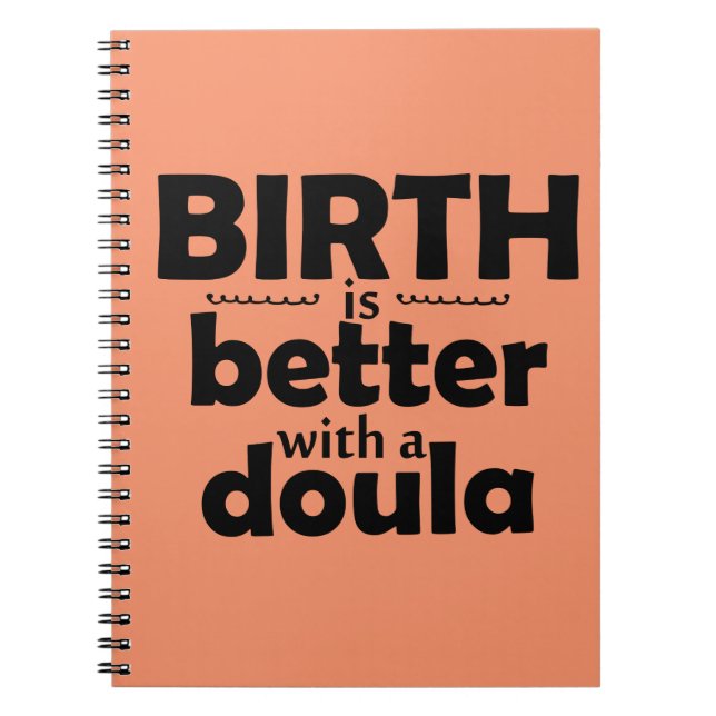 La naissance est meilleure avec un doula - carnet (Devant)