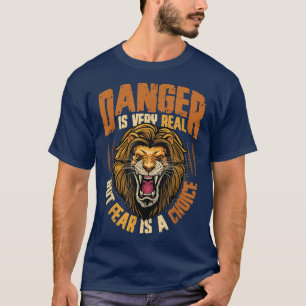 La Peur Est Un Choix Motivation Lion Tête T-shirt