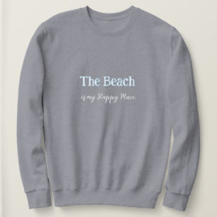 La plage est mon Happy Place Sweatshirt